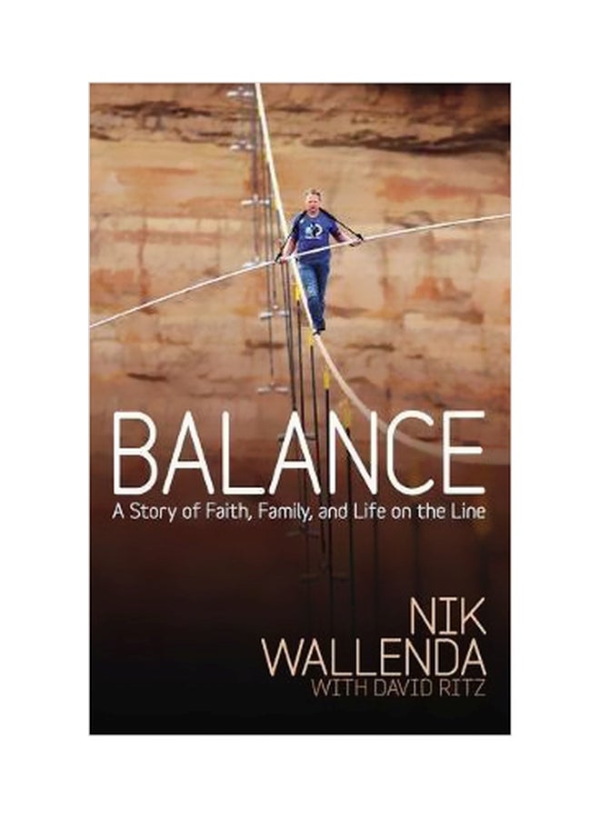 Balance: A Story Of Faith, Family, And Life On The Line Paperback English by Nik Wallenda - 41793 