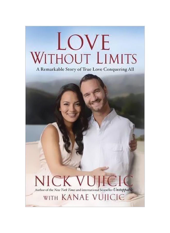 Love Without Limits: A Remarkable Story Of True Love Conquering All paperback english - 01 January 2017