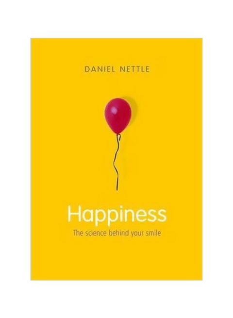 Happiness: The Science Behind Your Smile paperback english - 07 September 2006