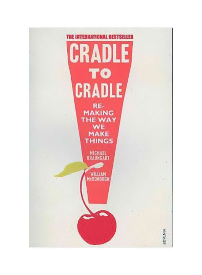 Cradle To Cradle Paperback English by Michael Braungart - 40269 