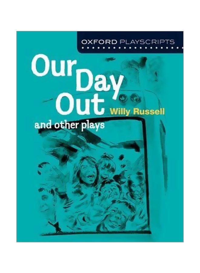 Our Day Out And Other Plays Paperback English by Willy Russell - 04 September 2014