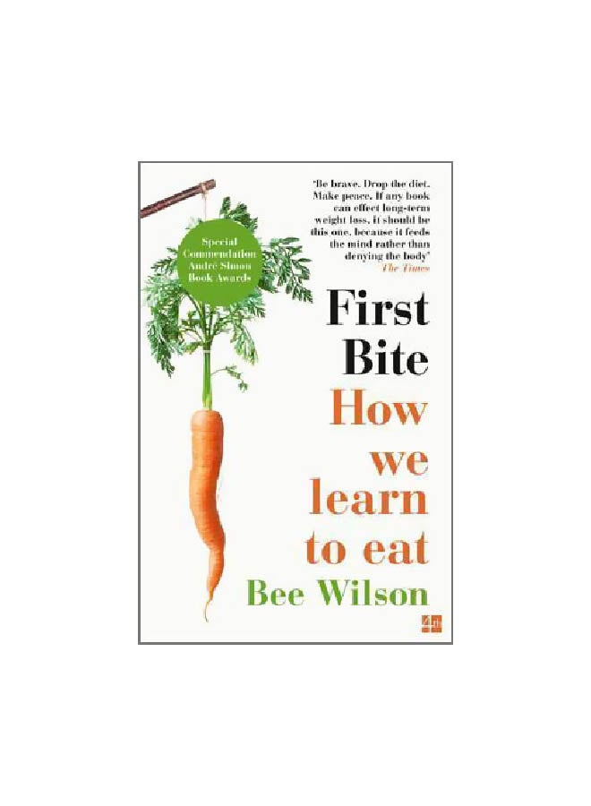 First Bite: How We Learn To Eat paperback english - 01 January 2017 