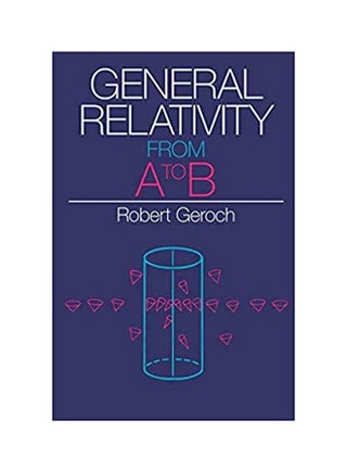 General Relativity: From A To B paperback english - 01 April 1981 - v1561486727/N27162279A_1