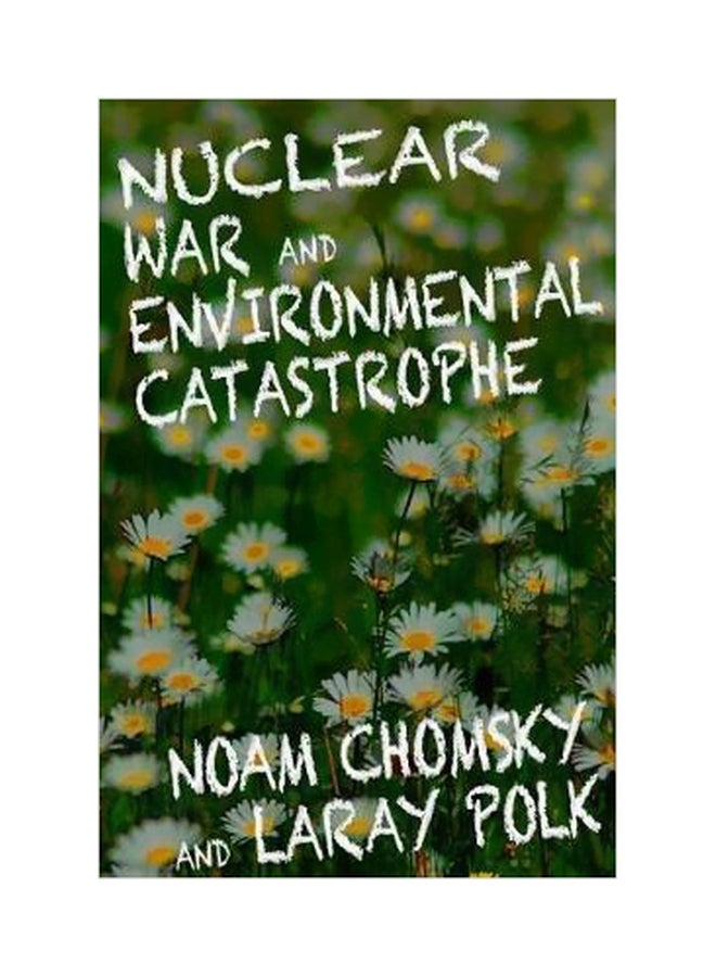 Nuclear War And Enviromental Catastrophe Paperback English by Noam Chomsky - 09 May 2013
