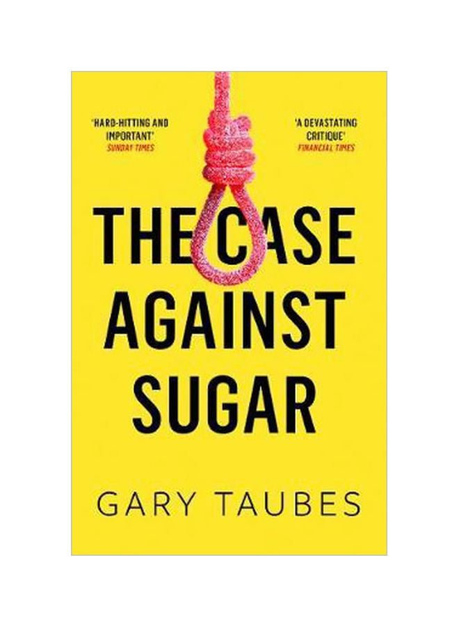 The Case Against Sugar Paperback English by Gary Taubes - 43104 
