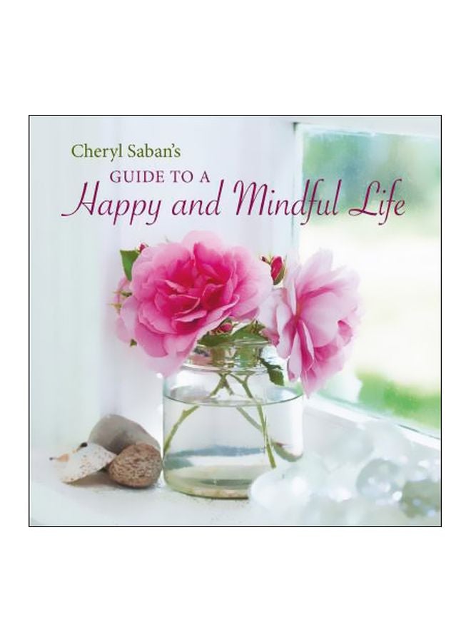 Guide To A Happy And Mindful Life paperback english - 12 September 2017