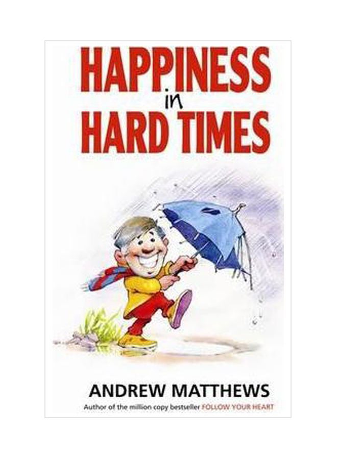 Happiness In Hard Times paperback english - 02 August 2010