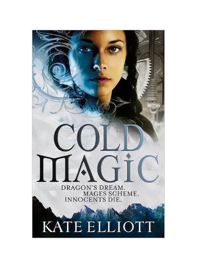 Cold Magic : Dragon's Dream Mages Scheme Innocents Die paperback english - 04 August 2011 