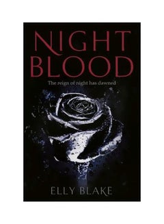 Night Blood: The Reign Of Night Has Dawned Paperback English by Elly Blake - 18 January 2019