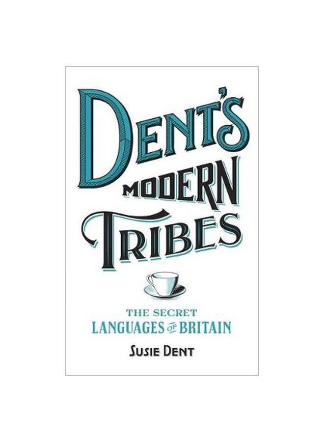 Dent's Modern Tribes: The Secret Languages Of Britain paperback english - 27 November 2018