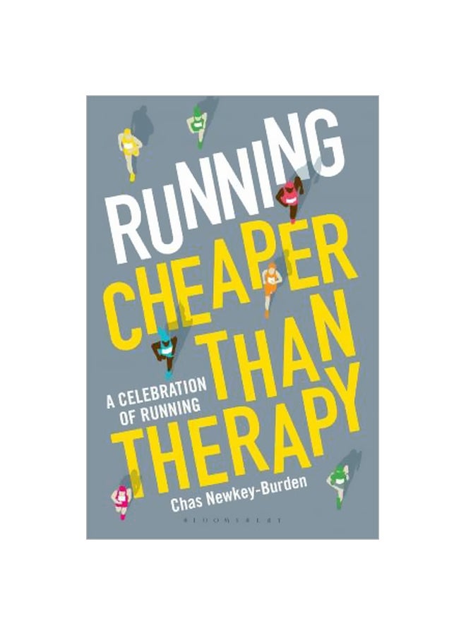 Running: Cheaper Than Therapy :A Celebration Of Running hardcover english - 16 January 2018 