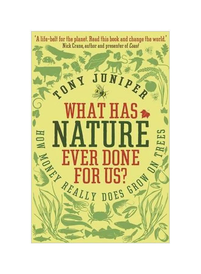 What Has Nature Ever Done For Us ?: How Money Really Does Grow On Trees paperback english - 10 January 2013