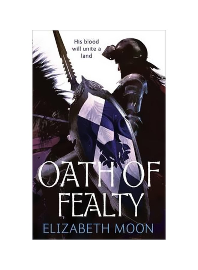 Oath Of Fealty : His Blood Will Unite A Land paperback english - 04 March 2010 