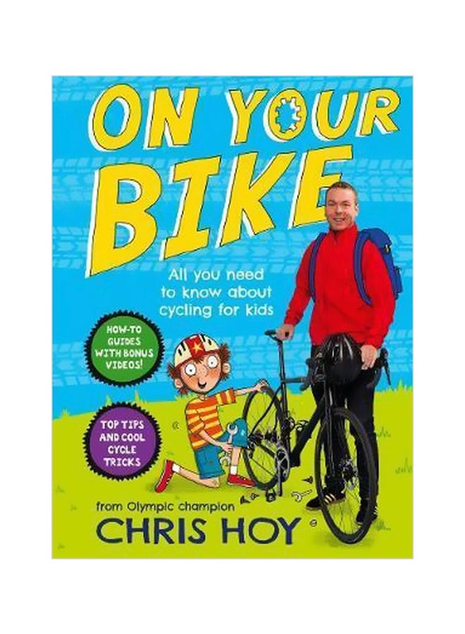 On Your Bike : All You Need To Know About Cycling For Kids spiral_bound english - 20 October 2016