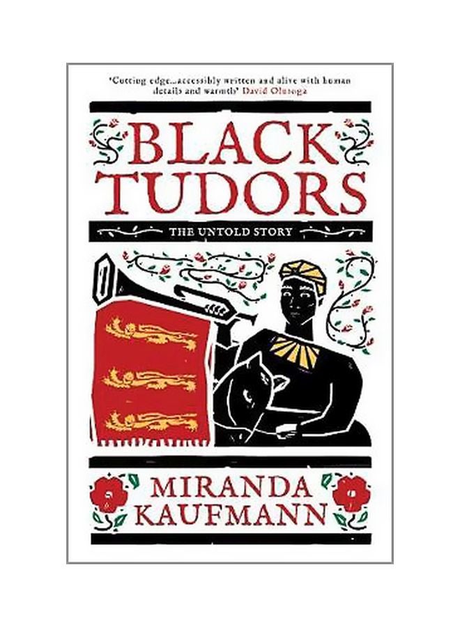 Black Tudors: The Untold Story Paperback English by Miranda Kaufmann - 43417 - v1561486976/N27163100A_1