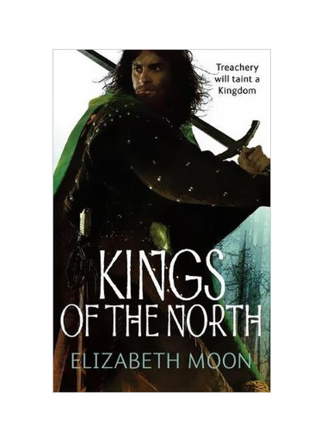 Kings Of The North : Treachery Will Taint A Kingdom paperback english - 06 May 2011