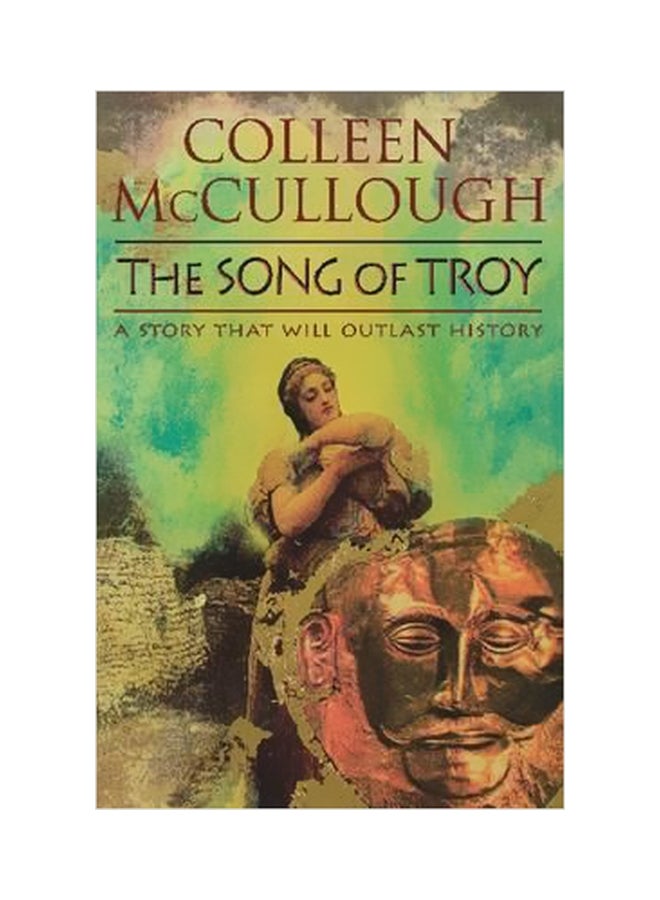 The Song Of Troy: A Story That Will Outlast History Paperback English by Colleen McCullough - 42107