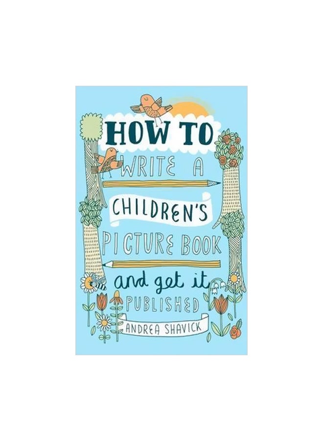 How To Write A Children's Picture Book And Get It Published Paperback English by Andrea Shavick - 18 February 2016 