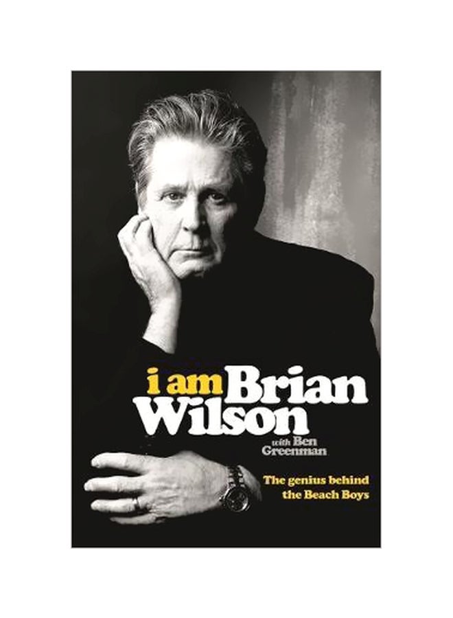 I Am Brian Wilson: The Genius Behind The Beach Boys paperback english - 19 October 2017 