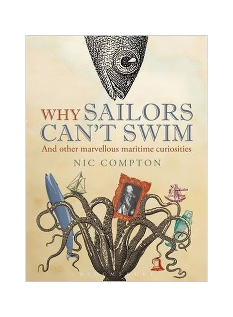 Why Sailors Can't Swim And Other Marvellous Maritime Curiosities hardcover english - 05 September 2013