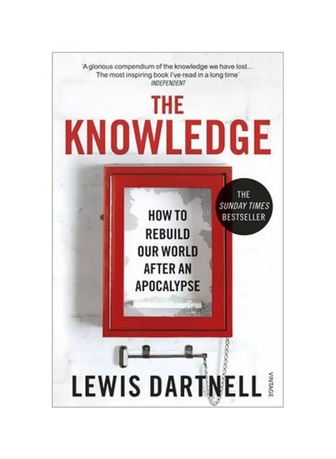 The Knowledge : How To Rebuild Our World After An Apocalypse Paperback English by Lewis Dartnell - 42069