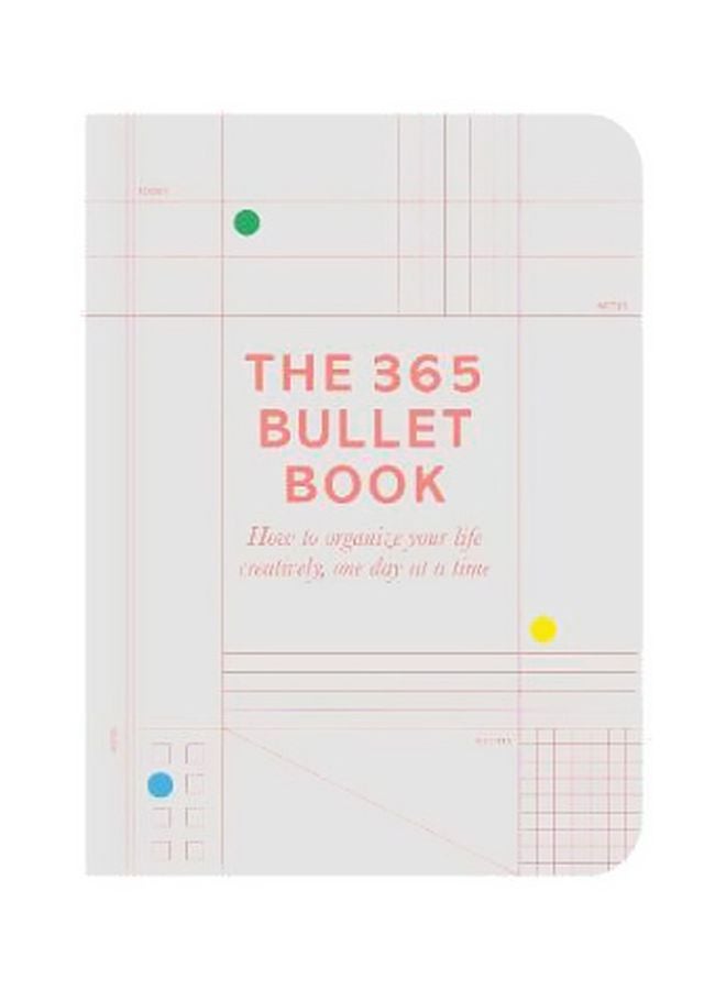 null - The 365 Bullet Guide: How To Organize Your Life Creatively, One Day At A Time paperback english - 31 October 2017 - Image 1