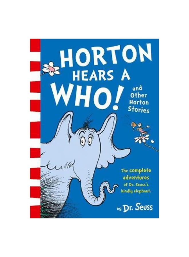 Horton Hears A Who!: And Other Horton Stories Paperback English by Dr. Seuss - 43164 