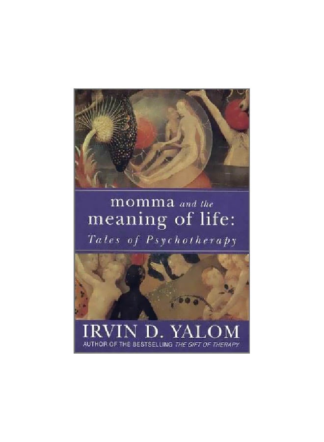 Momma And The Meaning Of Life: Tales Of Psycho-therapy Paperback English by Irvin D. Yalom - 25 August 2006 