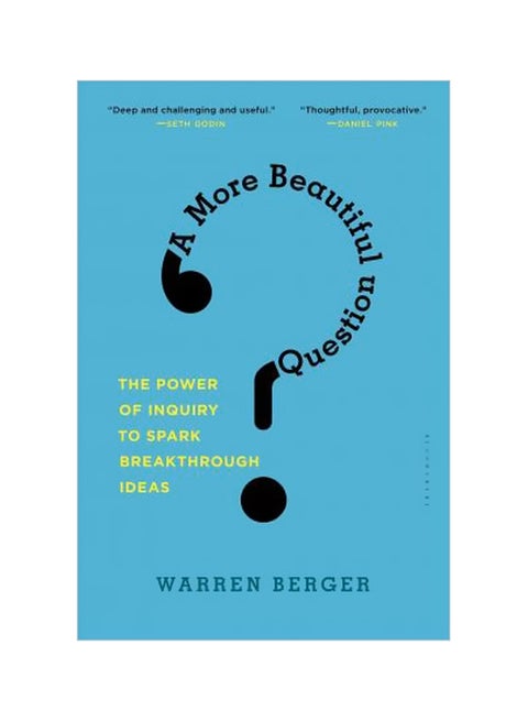 A More Beautiful Question: The Power Of Inquiry To Spark Breakthrough Ideas Paperback English by Warren Berger - 17 December 2016
