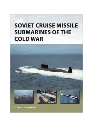 Soviet Cruise Missile Submarines Of The Cold War paperback english - 26 July 2018 - v1561487219/N27164891A_1