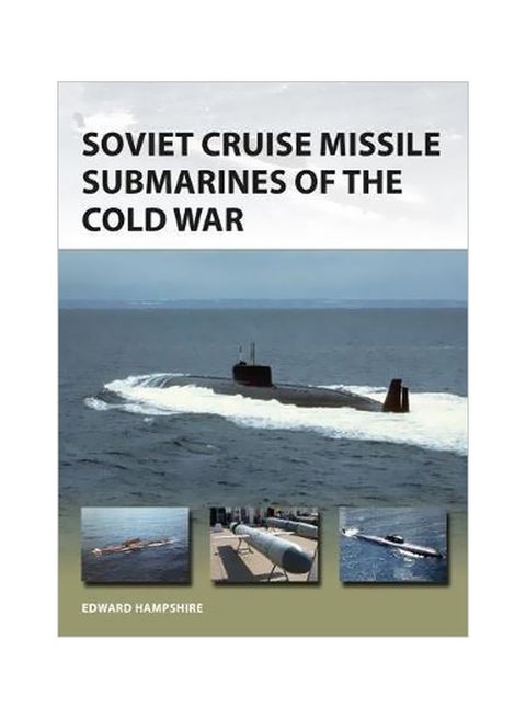 Soviet Cruise Missile Submarines Of The Cold War paperback english - 26 July 2018
