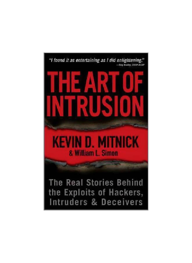 The Art Of Intrusion: The Real Stories Behind The Exploits Of Hackers, Intruders And Deceivers paperback english - 01 January 2006