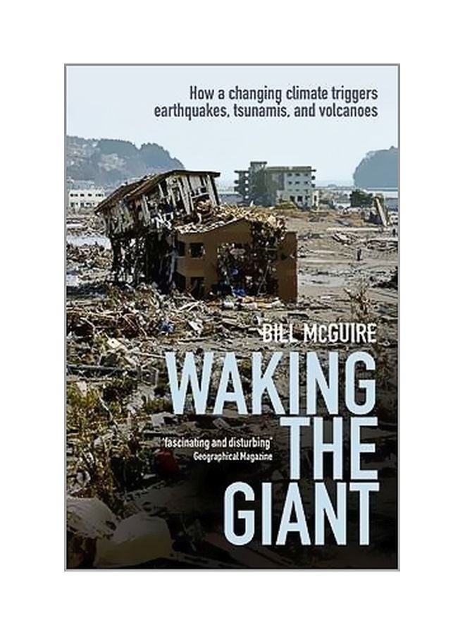 Waking The Giant: How A Changing Climate Triggers Earthquakes, Tsunamis, And Volcanoes Paperback English by Bill McGuire - 01 September 2013 