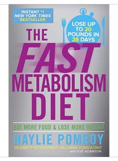 The Fast Metabolism Diet: Eat More Food and Lose More Weight Hardcover English by Pomroy, Haylie