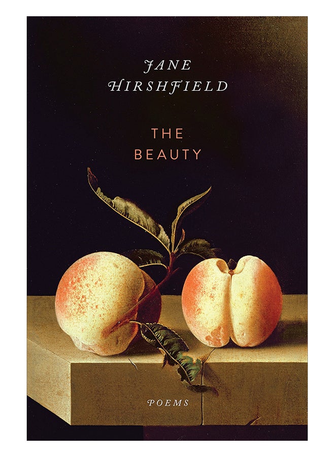 The Beauty: Poems Paperback English by Jane Hirshfield - 21-Feb-17