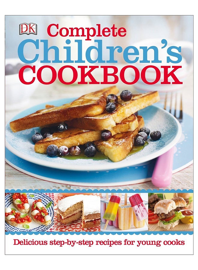 Complete Children's Cookbook: Delicious Step-By-Step Recipes For Young Cooks hardcover english - 05-May-15 