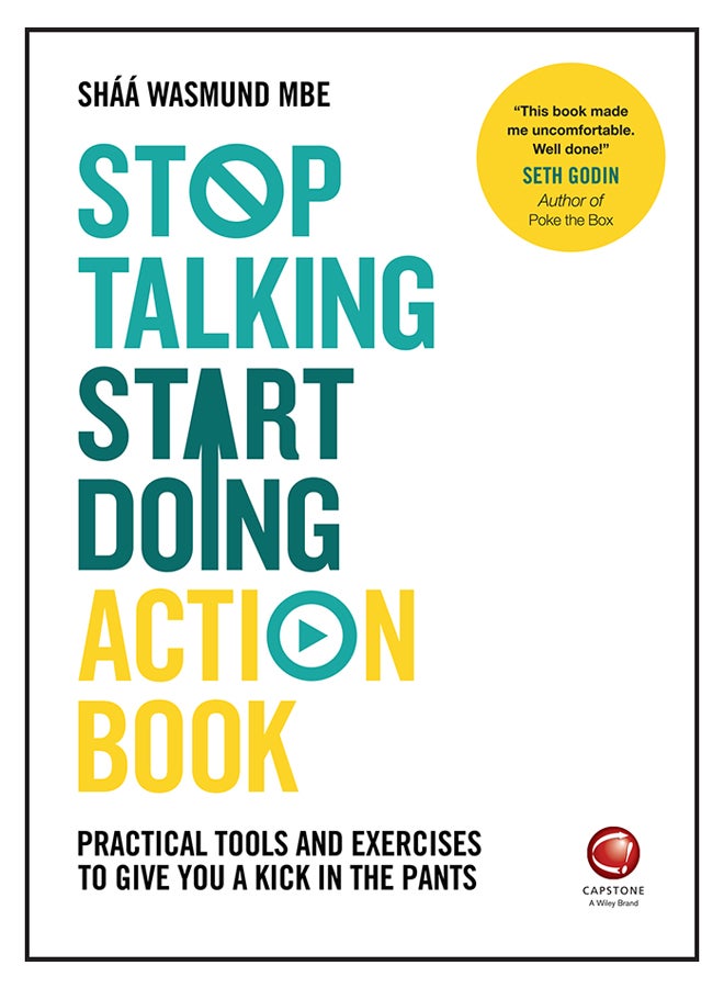 Stop Talking, Start Doing Action Book: Practical Tools And Exercises To Give You A Kick In The Pants paperback english - 25-Apr-16 
