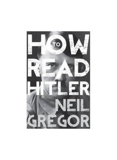 How To Read Hitler Paperback English by Neil Gregor - 7/3/2014