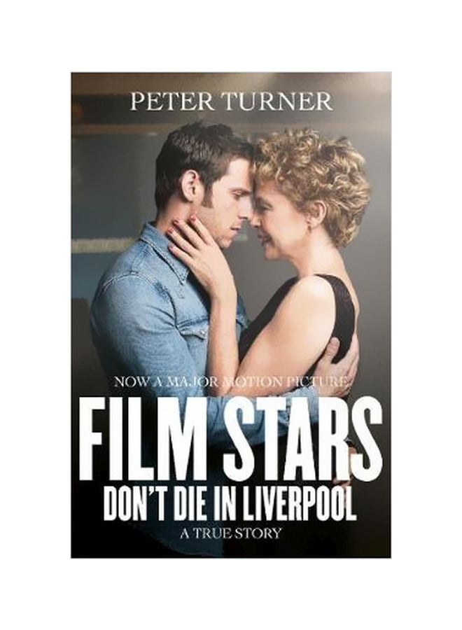 Film Stars Don't Die In Liverpool : A True Story Paperback English by Peter Turner - 10/31/2017 