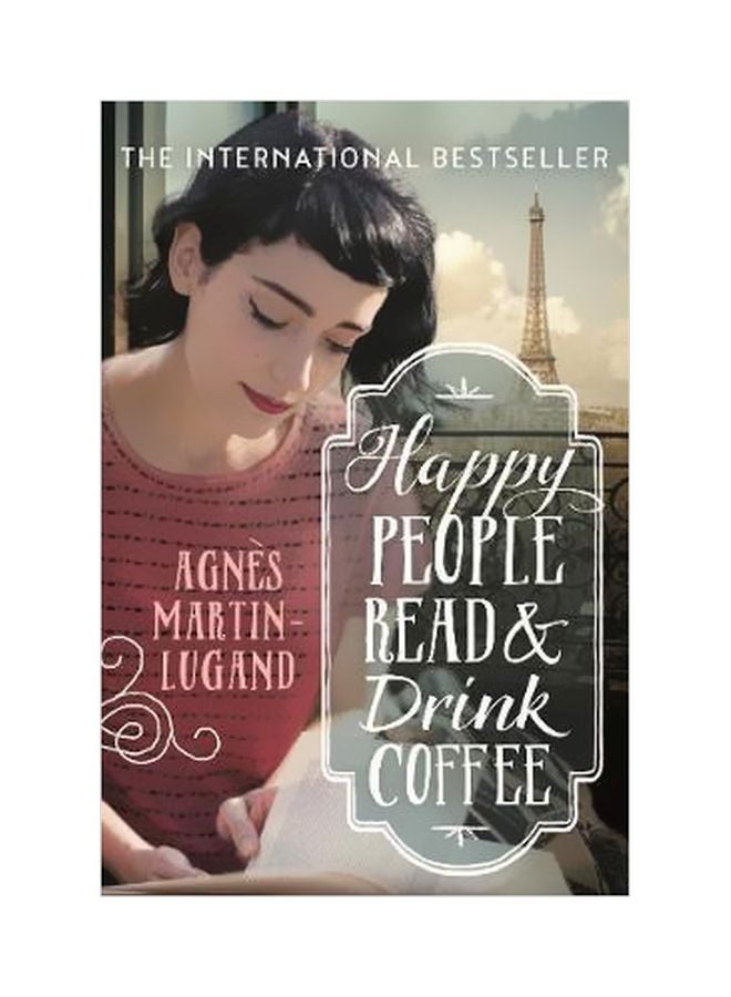 Happy People Read And Drink Coffee Paperback English by Agnes Martin-Lugand - 3/2/2017 