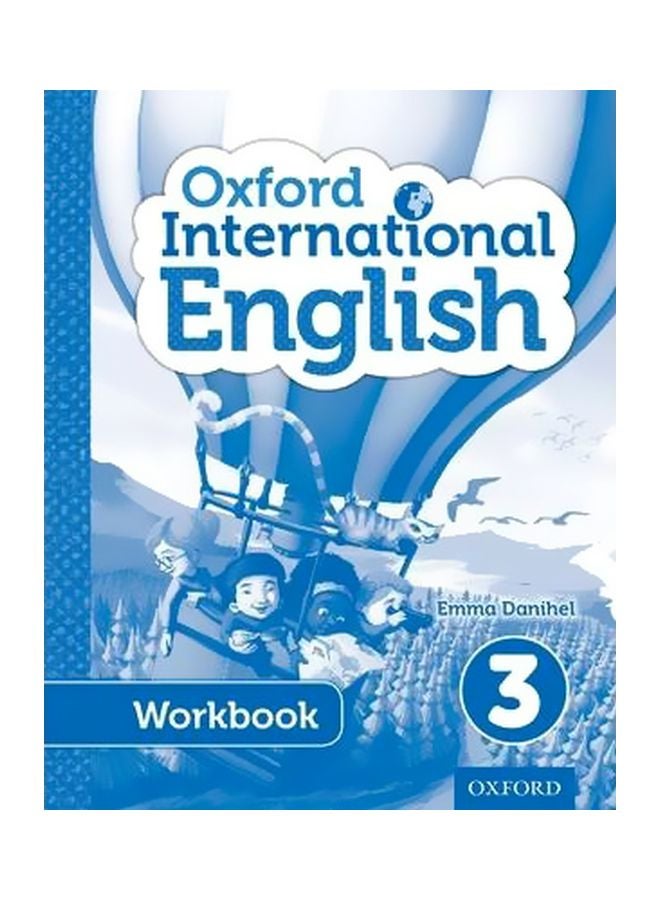 Oxford International English Workbook 3 Paperback English by Emma Danihel - 12/1/2013