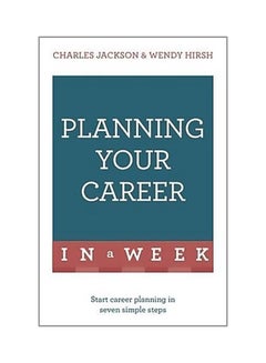 Planning Your Career In A Week : Start Your Career Planning In Seven Simple Steps paperback english - 3/22/2016