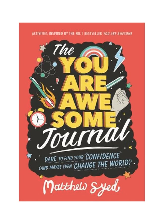 The You Are Awesome Journal: Dare To Find Your Confidence (and Maybe Even Change The World) paperback english - 8/23/2018 