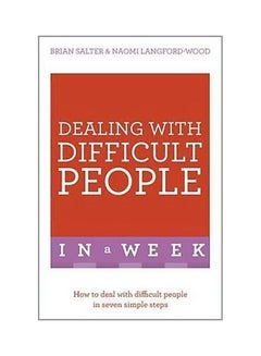 Dealing With Difficult People In A Week: How To Deal With Difficult People In Seven Simple Steps paperback english - 11/29/2016 