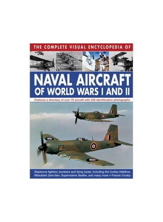 Complete Visual Encyclopedia Of Naval Aircraft Of World Wars I And II hardcover english - 1/7/2015 - v1561575784/N27252310A_1
