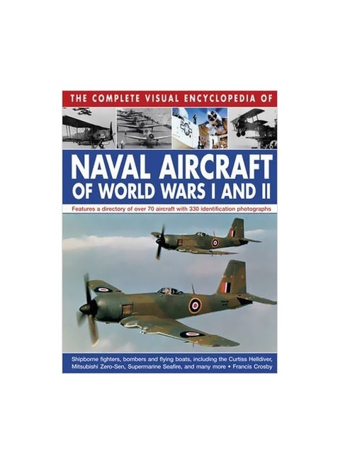 Complete Visual Encyclopedia Of Naval Aircraft Of World Wars I And II hardcover english - 1/7/2015