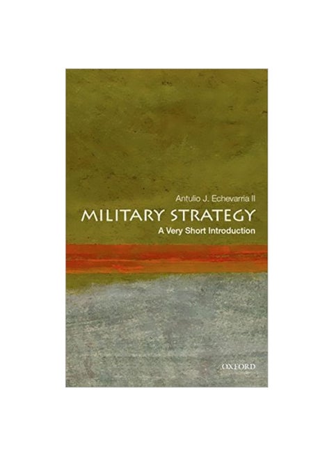 Military Strategy: A Very Short Introduction Paperback English by Antulio J. Echevarria - 42800