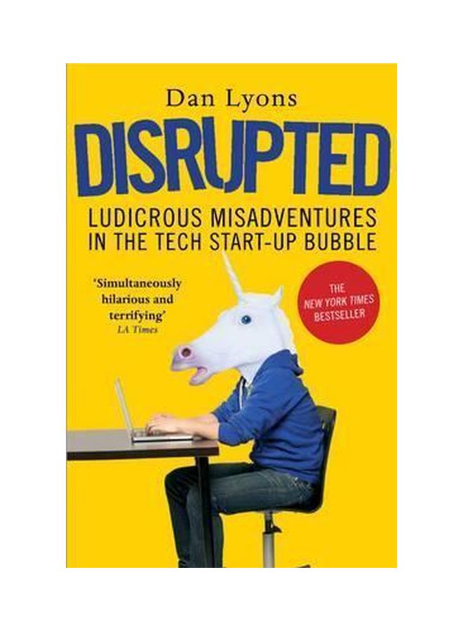 Disrupted : Ludicrous Misadventures In The Tech Start-Up Bubble paperback english - 4/6/2017 
