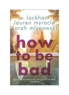How To Be Bad paperback english - 8/17/2015