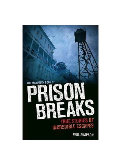 The Mammoth Book Of Prison Breaks paperback english - 7/4/2013